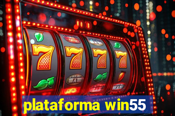 plataforma win55