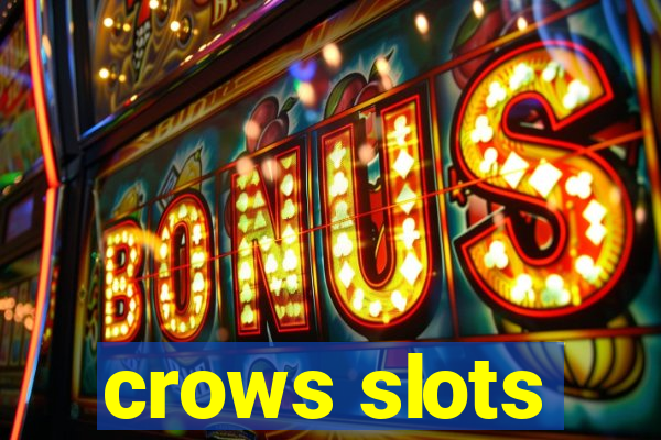 crows slots