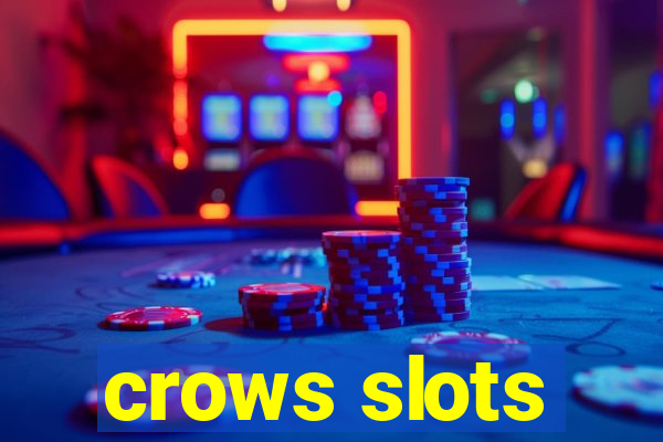 crows slots