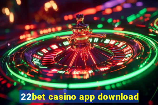 22bet casino app download