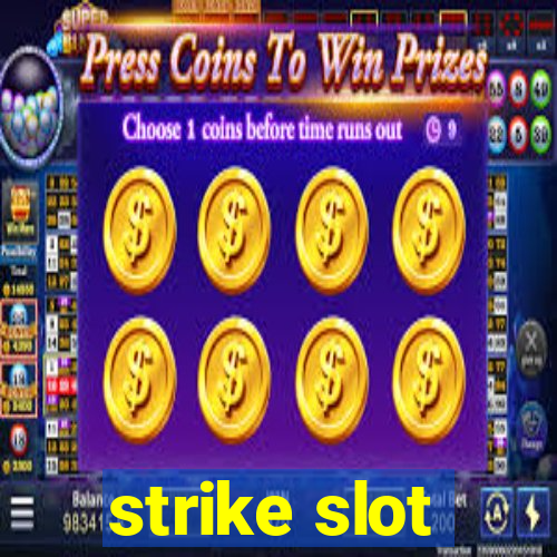 strike slot