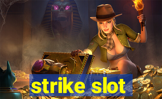 strike slot