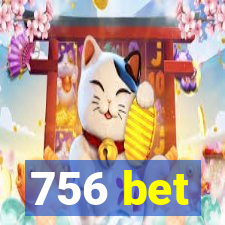 756 bet