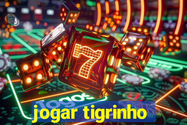 jogar tigrinho