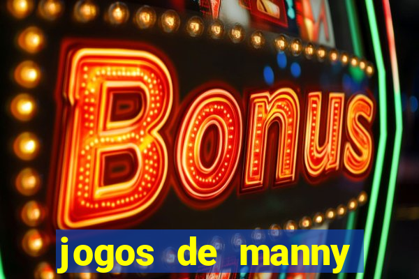 jogos de manny m茫os a obra