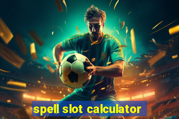 spell slot calculator