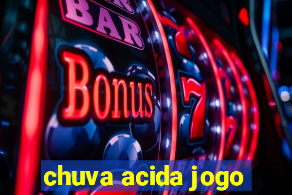 chuva acida jogo