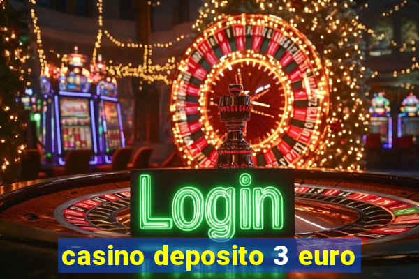 casino deposito 3 euro