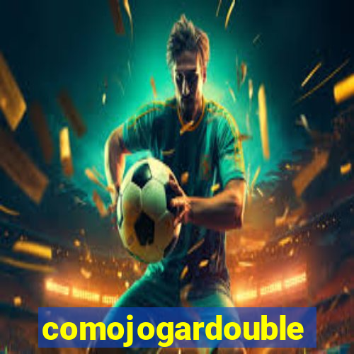 comojogardouble