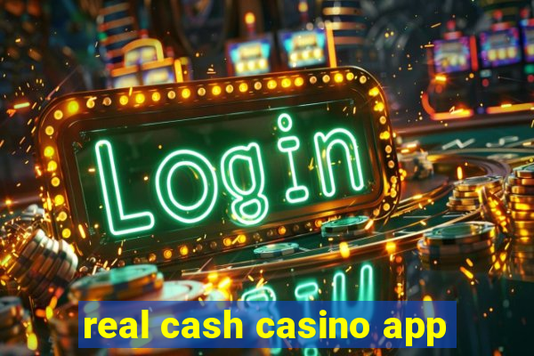 real cash casino app