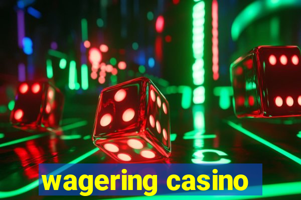 wagering casino