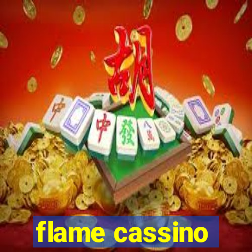 flame cassino