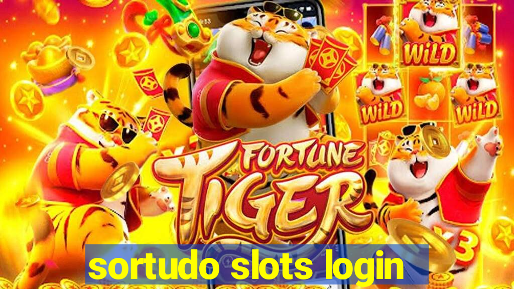 sortudo slots login