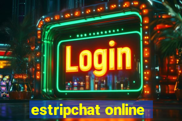 estripchat online