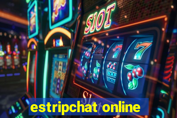 estripchat online