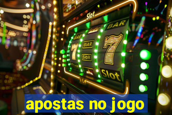 apostas no jogo