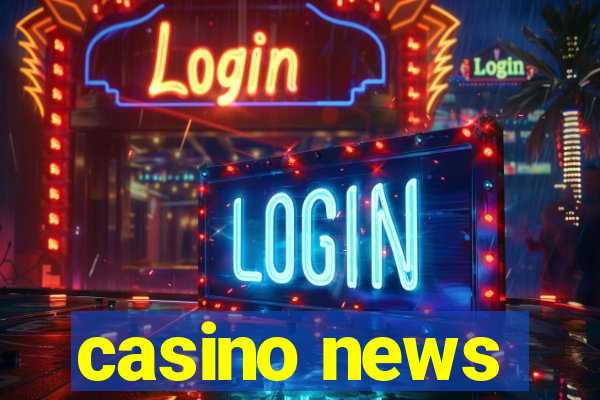 casino news