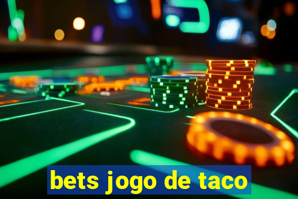 bets jogo de taco