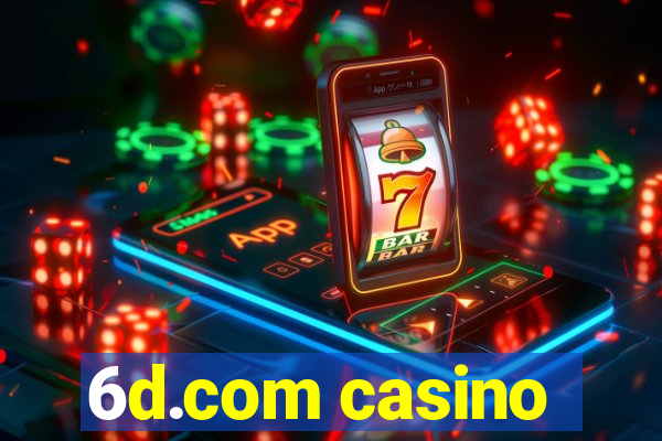 6d.com casino