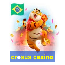 crésus casino