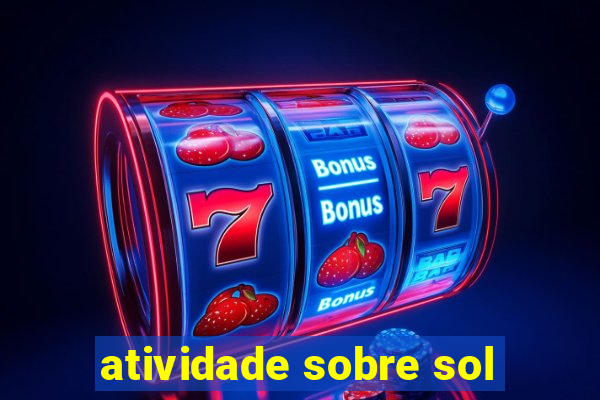 atividade sobre sol