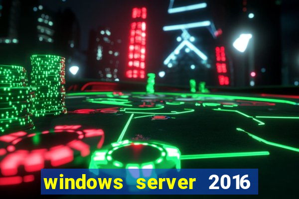 windows server 2016 download iso