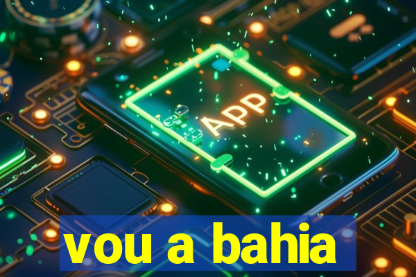 vou a bahia