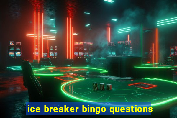 ice breaker bingo questions