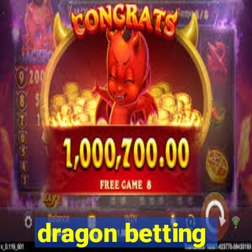 dragon betting