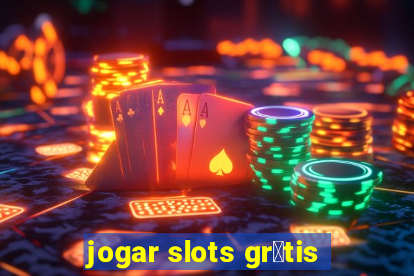 jogar slots gr谩tis