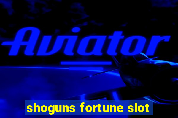 shoguns fortune slot