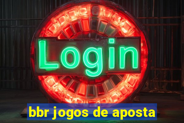 bbr jogos de aposta