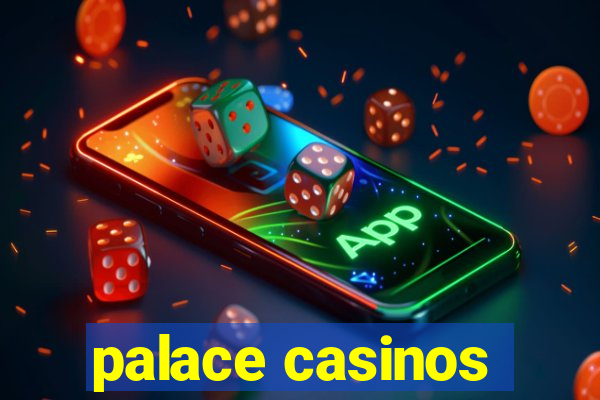 palace casinos