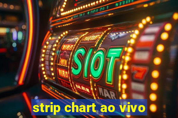 strip chart ao vivo