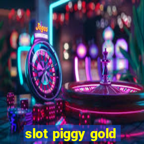 slot piggy gold