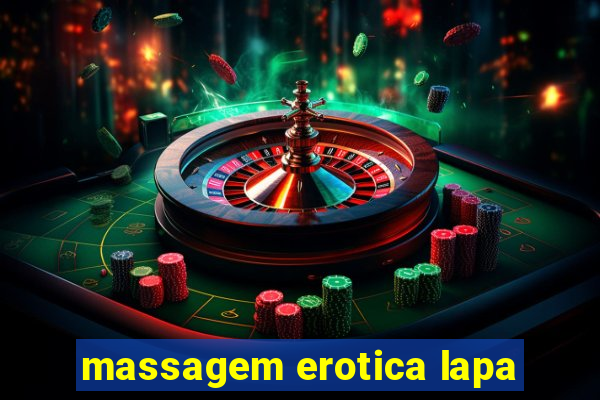 massagem erotica lapa