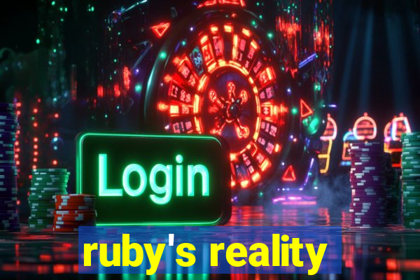 ruby's reality