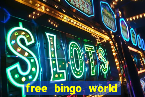 free bingo world free bingo games