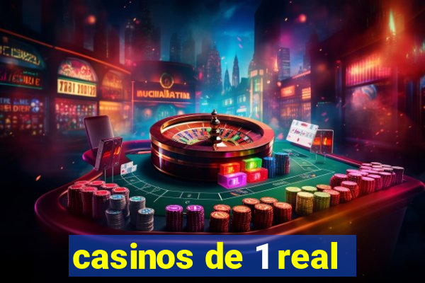 casinos de 1 real