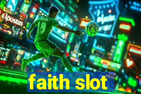 faith slot