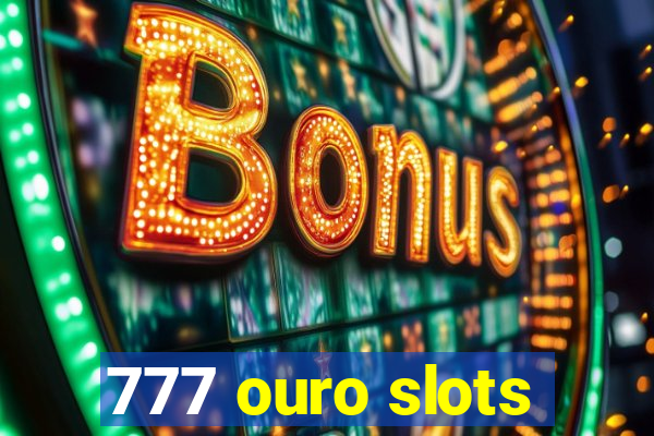 777 ouro slots