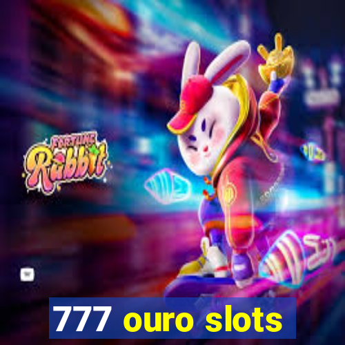 777 ouro slots