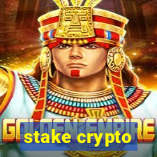 stake crypto