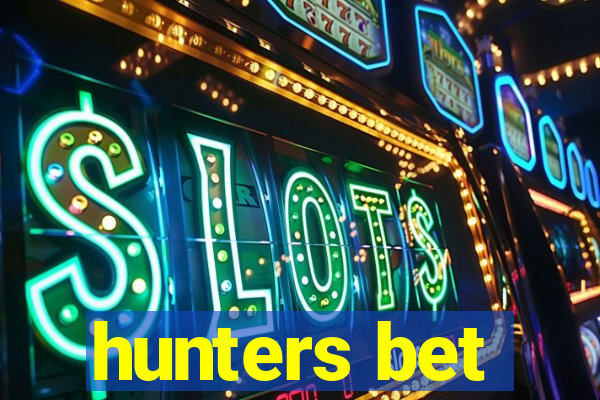 hunters bet