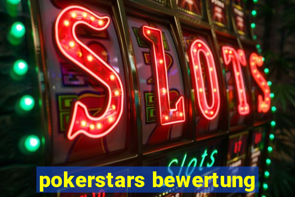 pokerstars bewertung