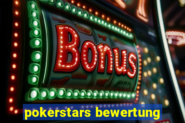 pokerstars bewertung