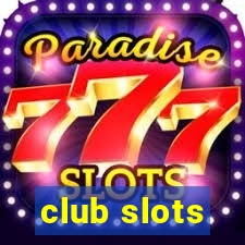 club slots