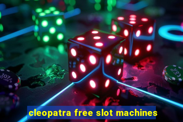 cleopatra free slot machines