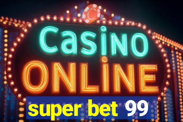 super bet 99