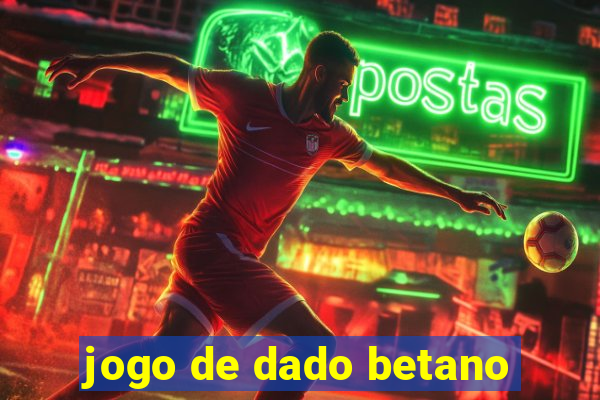 jogo de dado betano